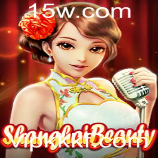 vipkkk | Explorando ShanghaiBeauty: Um Novo Fenômeno no Mundo dos Jogos com Vipkkk
